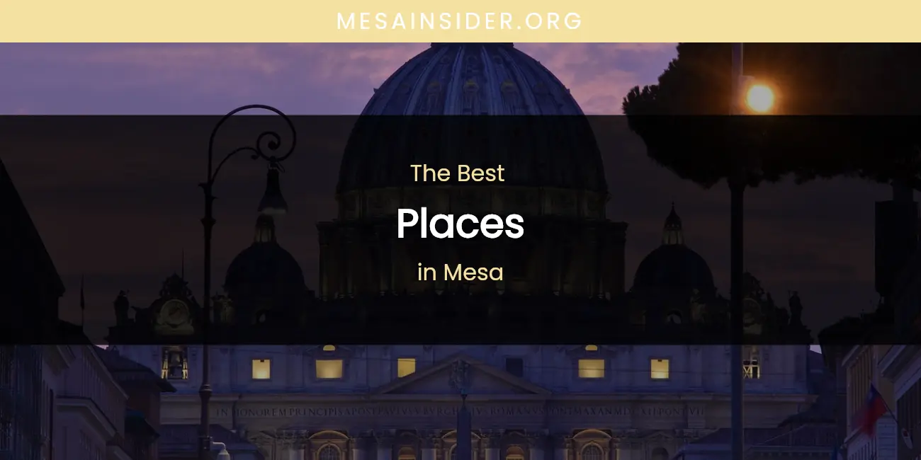 Mesa's Best Places featured
